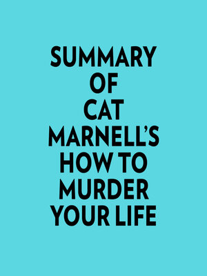 cover image of Summary of Cat Marnell's How to Murder Your Life